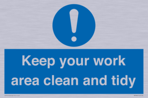 Keep your work area clean and tidy
